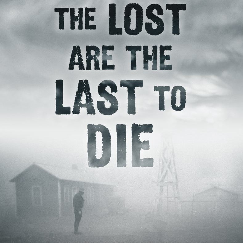 The Lost Are the Last to Die