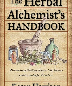 The Herbal Alchemist's Handbook