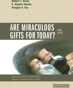Are Miraculous Gifts for Today