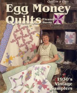 Egg Money Quilts