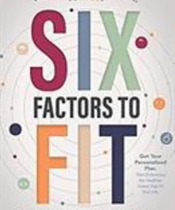 Six Factors to Fit