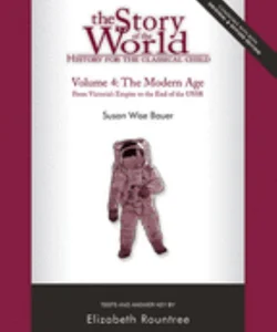 The Story of the World: History for the Classical Child, Volume 4