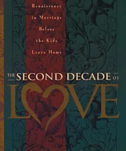 The Second Decade of Love