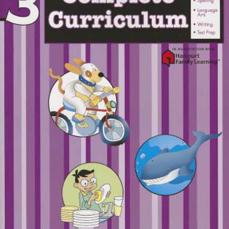 Complete Curriculum: Grade 3 (Flash Kids Harcourt Family Learning)