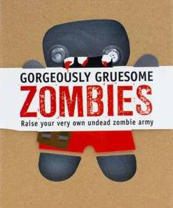 Gorgeously Gruesome Zombies