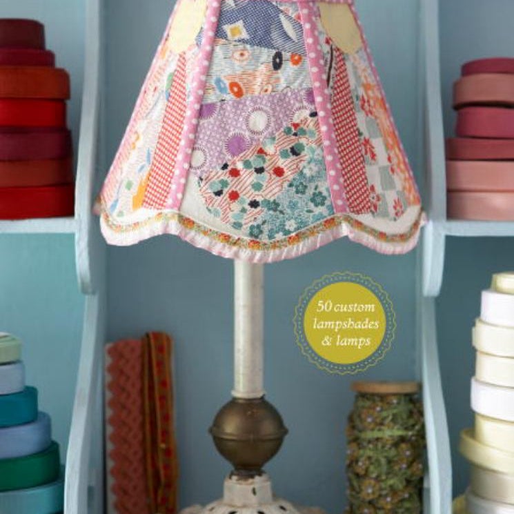 The Lampshade Lady's Guide to Lighting up Your Life