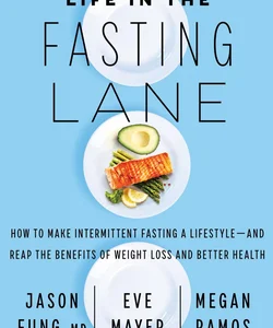 Life in the Fasting Lane