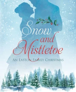 Snow and Mistletoe