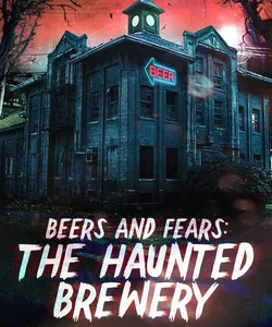 Beers and Fears