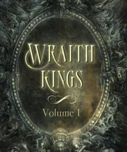 Wraith Kings, Volume I