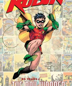 Robin: 80 Years of the Boy Wonder the Deluxe Edition