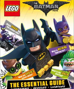 The LEGO® Batman Movie: the Essential Guide