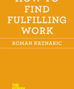 How to Find Fulfilling Work