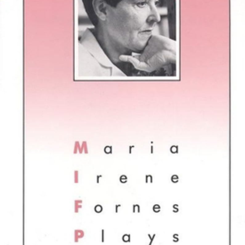 Plays: Maria Irene Fornes