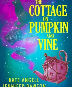 The Cottage on Pumpkin and Vine