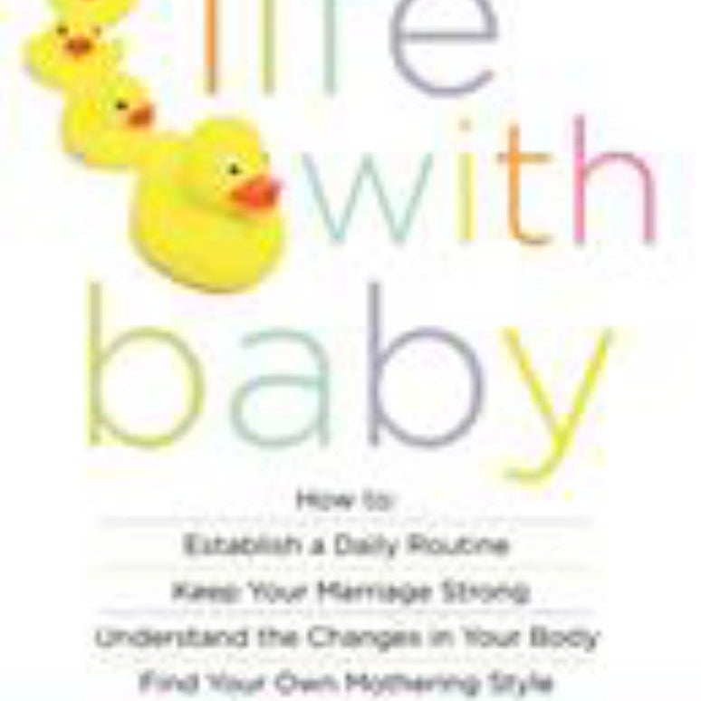 The New Mom's Guide to Life with Baby