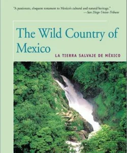 The Wild Country of Mexico