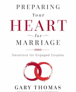 Preparing Your Heart for Marriage