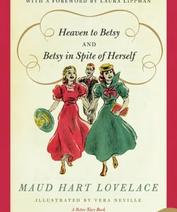 Heaven to Betsy/Betsy in Spite of Herself