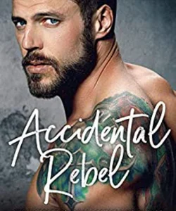 Accidental Rebel: a Marriage Mistake Romance