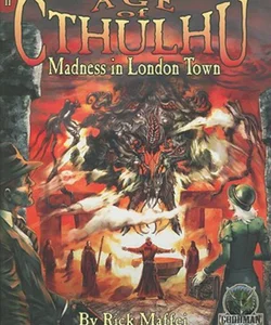 Age of Cthulhu 2 Madness in London Town