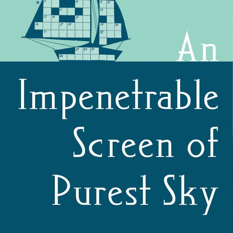 An Impenetrable Screen of Purest Sky