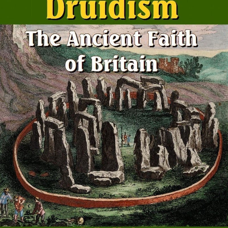 Druidism - the Ancient Faith of Britain