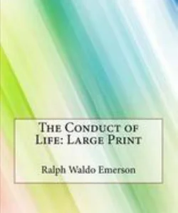 The Conduct of Life: Large Print