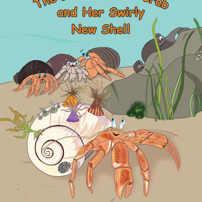 The Lucky Hermit Crab and Her Swirly New Shell