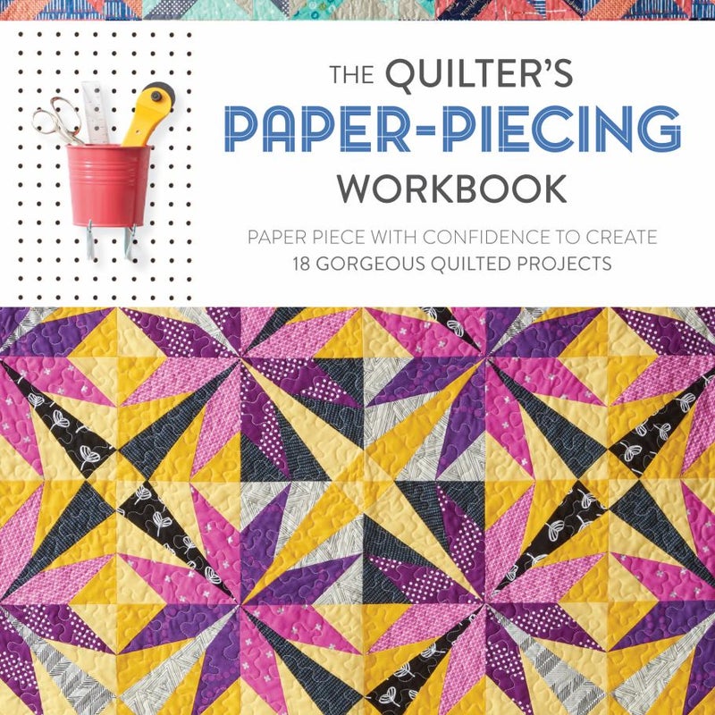 The Quilter's Paper-Piecing Workbook