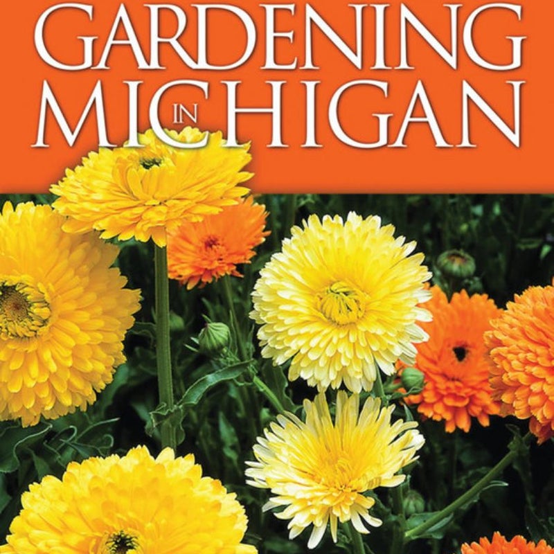 Month-By-Month Gardening in Michigan