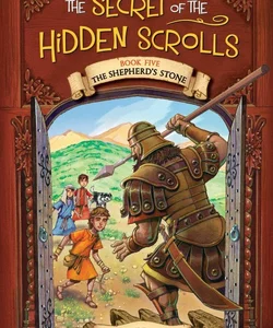 The Secret of the Hidden Scrolls: the Shepherd's Stone, Book 5