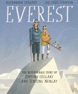 Everest: the Remarkable Story of Edmund Hillary and Tenzing Norgay