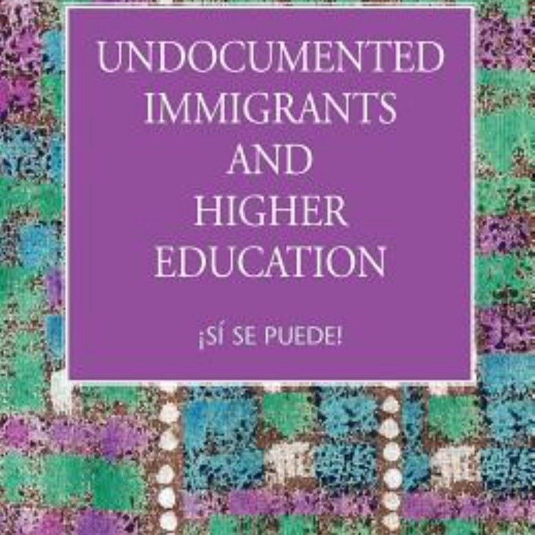 Undocumented Immigrants and Higher Education