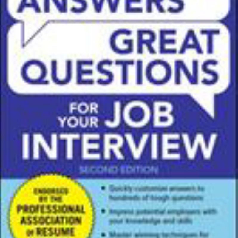 Great Answers, Great Questions for Your Job Interview, 2nd Edition