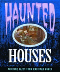 Haunted Houses