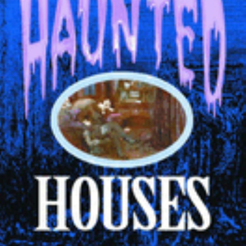 Haunted Houses