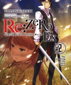 Re:ZERO -Starting Life in Another World- Ex, Vol. 2 (light Novel)