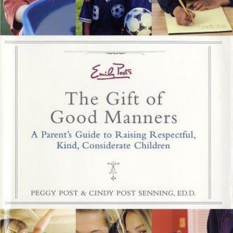 Emily Post's the Gift of Good Manners