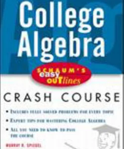 Schaum's Easy Outline of College Algebra