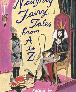 Naughty Fairy Tales from a to Z