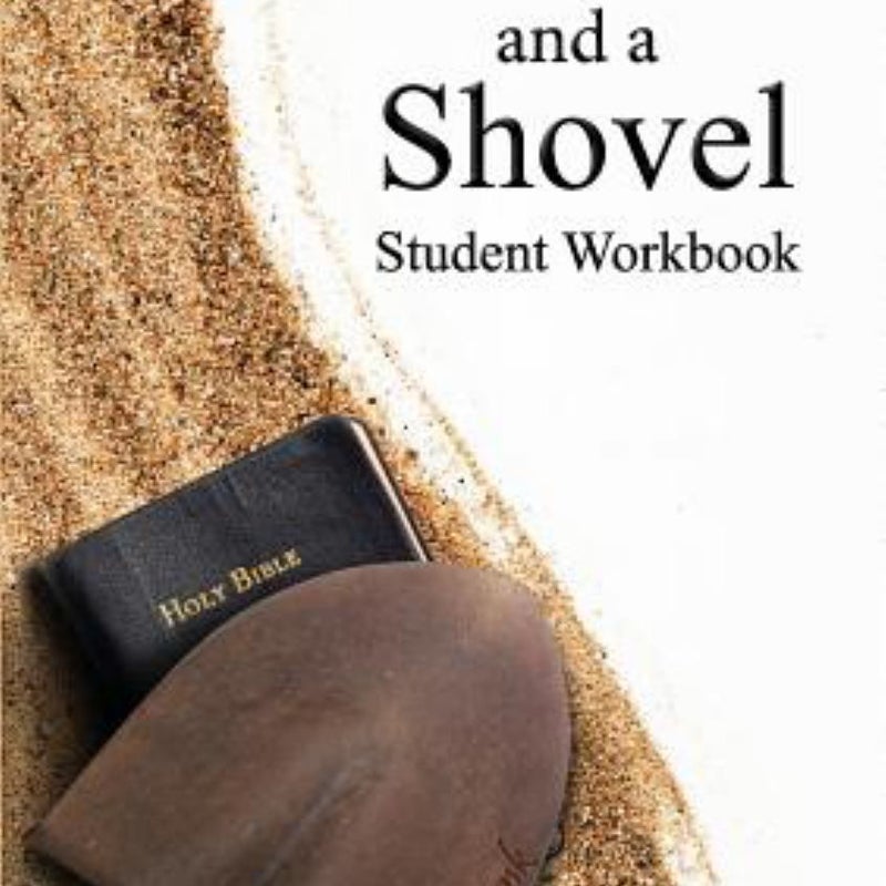 Muscle and a Shovel Bible Class Student Workbook