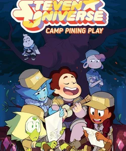 Steven Universe Original Graphic Novel: Camp Pining Play