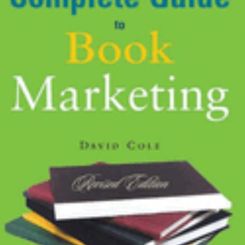 The Complete Guide to Book Marketing