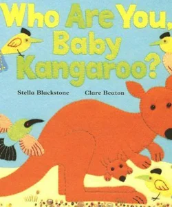 Who Are You, Baby Kangaroo?