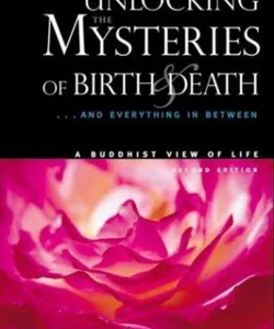 Unlocking the Mysteries of Birth and Death