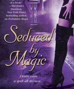 Seduced by Magic