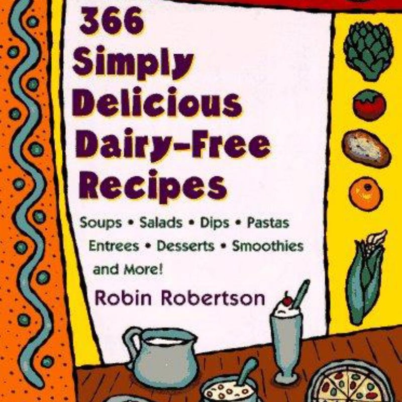 366 Simply Delicious Dairy-Free Recipes