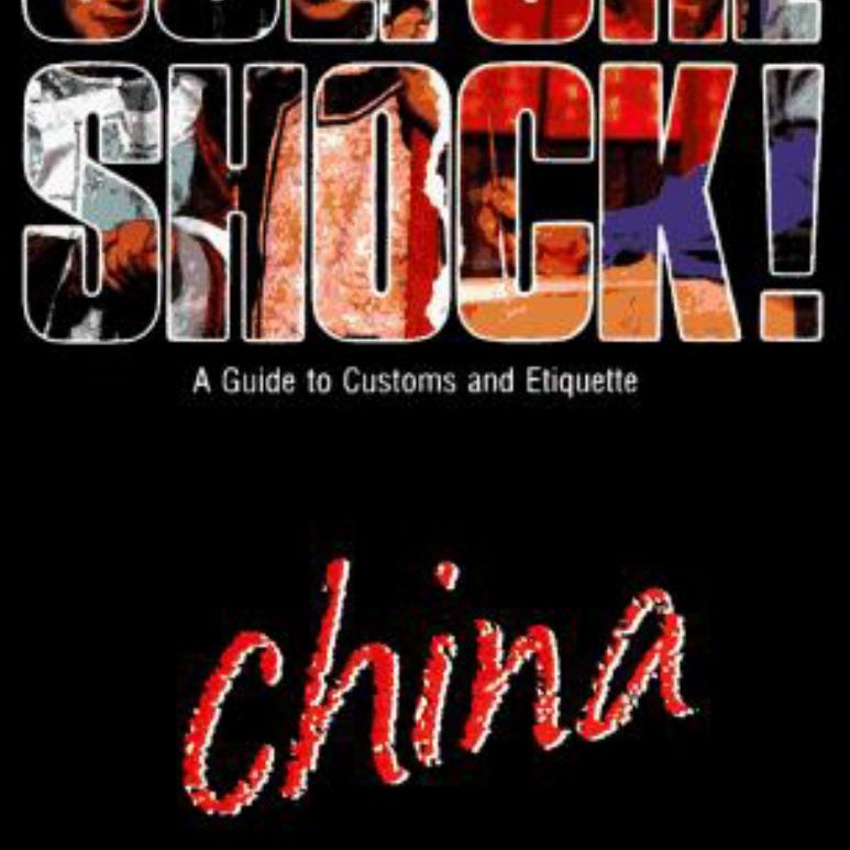 Culture Shock! China
