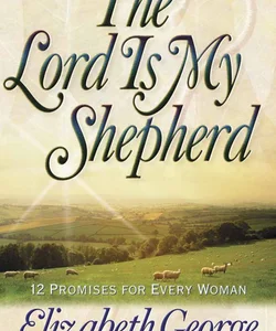 The Lord Is My Shepherd